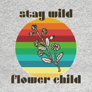 Stay Wild Flower Child T-Shirt